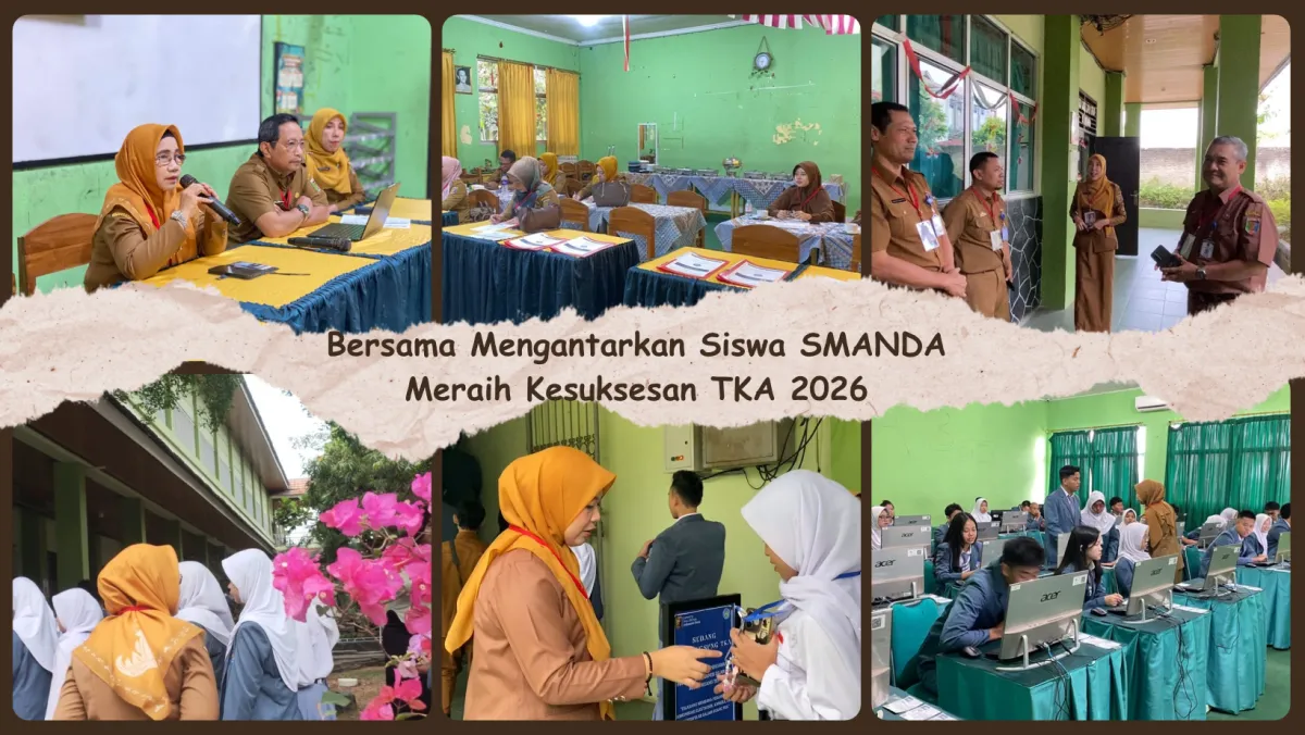 Tiada Kesuksesan tanpa Kolaborasi "Bersama Mengantarkan Siswa SMANDA Meraih Kesuksesan TKA 2026"